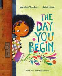 ジャクリ－ン・ウッドソン文／ラファエル・ロペス絵『みんなとちがうきみだけど』（原書）<br>The Day You Begin