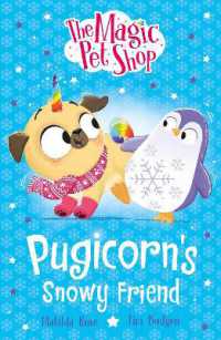 The Magic Pet Shop Stories: Pugicorn's Snowy Friend : Book three in a new chapter book series (The Magic Pet Shop Stories)