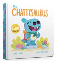 A DinoFeelings Book: The Chattysaurus (A Dinofeelings Book) （Board Book）