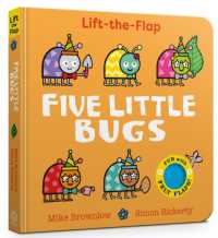 Five Little Bugs : Lift-the-Flap (Five Little) （Board Book）