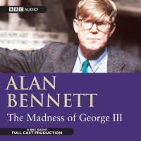 The Madness of George III (2-Volume Set) （Unabridged）