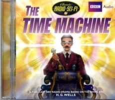The Time Machine (2-Volume Set) : Classic Radio Sci-fi (Classic Radio Sci-fi) （Unabridged）