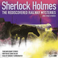 Sherlock Holmes (2-Volume Set) : The Rediscovered Railway Mysteries and Other Stories （Unabridged）