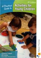 A Practical Guide to Activities for Young Children (A Practical Guide to) （4TH）