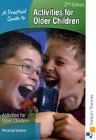 A Practical Guide to Activities for Older Children （2ND）