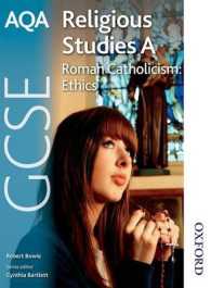 Roman Catholicism: Ethics Student Book : Gcse Roman Catholicism: Ethics (Aqa Gcse Religious Studies a)