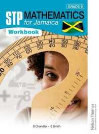 Stp Mathematics for Jamaica, Grade 8 (Stp Mathematics for Jamaica) （SPI WKB）
