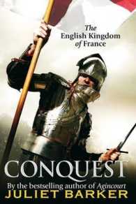 イギリス支配下のフランス　1417-1450年<br>Conquest : The English Kingdom of France 1417-1450 -- Hardback