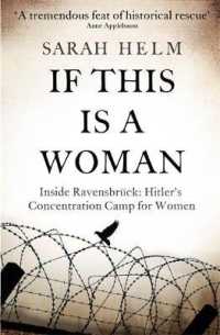 If This Is a Woman : Inside Ravensbruck: Hitler's Concentration Camp for Women -- Paperback / softback
