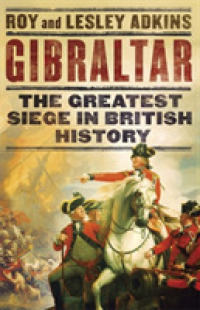 Gibraltar : The Greatest Siege in British History -- Hardback