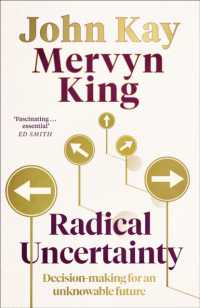 Radical Uncertainty : Decision-making for an unknowable future