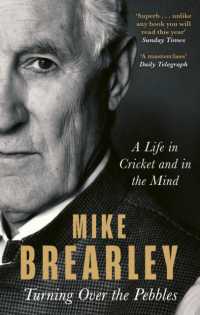 Turning over the Pebbles : A Life in Cricket and in the Mind