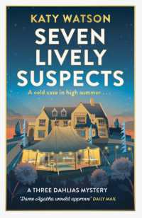 Seven Lively Suspects : An unputdownable cosy mystery set in the Cotswolds (Three Dahlias Mysteries)
