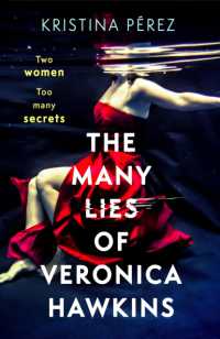 The Many Lies of Veronica Hawkins : An addictive thriller with a shocking twist