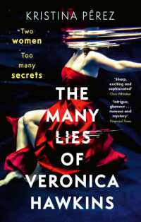 The Many Lies of Veronica Hawkins : An addictive thriller with a shocking twist