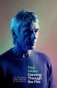 Paul Weller: Dancing through the Fire : The Authorised Oral History
