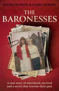 The Baronesses : A mind-blowing true story of family ties, family lies and rivalries like no other...
