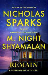Remain : From the globally bestselling author of love stories like the Notebook and the renowned writer and director of blockbuster thriller films like the Sixth Sense