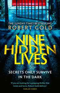 Nine Hidden Lives : 'If you're looking for a gripping thriller that twists and turns, Robert Gold delivers' HARLAN COBEN