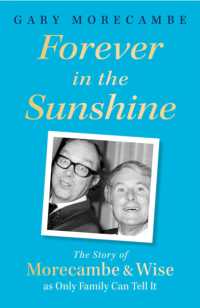 Forever in the Sunshine : The Story of Morecambe and Wise as Only Family Can Tell It
