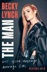 Becky Lynch: The Man : Not Your Average Average Girl - the Sunday Times bestseller