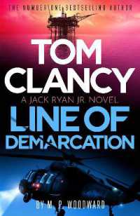 Tom Clancy Line of Demarcation : Jack Ryan, Jr. is caught in a deadly web of lies in this thrilling addition to the No.1 bestselling series (Jack Ryan, Jr.)