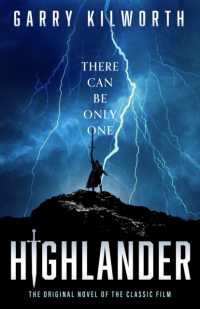 Highlander : The original novel of the classic film that inspired the forthcoming blockbuster reboot starring Henry Cavill