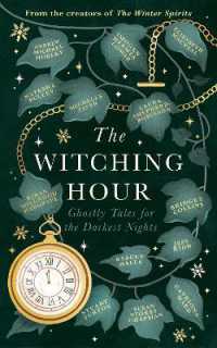 The Witching Hour : From the creators of the Haunting Season and the Winter Spirits comes a spellbinding new collection of original haunted tales