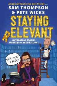 Staying Relevant : The Book - the uproarious Sunday Times bestseller and a perfect gift for fans of Pete and Sam