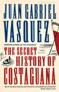 Secret History of Costaguana -- Hardback