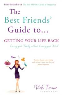 The Best Friends' Guide to Getting Your Life Back : Reissued