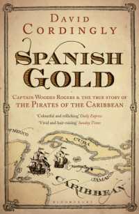 Spanish Gold : Captain Woodes Rogers and the True Story of the Pirates of the Caribbean