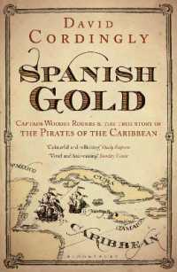 Spanish Gold : Captain Woodes Rogers and the True Story of the Pirates of the Caribbean