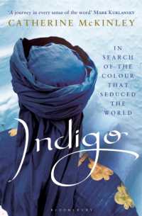 Indigo : In Search of the Colour that Seduced the World