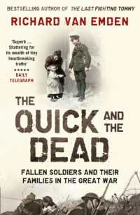The Quick and the Dead : Fallen Soldiers and Their Families in the Great War
