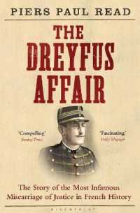 The Dreyfus Affair : The Story of the Most Infamous Miscarriage of Justice in French History