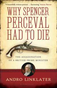 Why Spencer Perceval Had to Die : The Assassination of a British Prime Minister