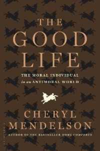 The Good Life : The Moral Individual in an Antimoral World