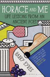 Horace and Me : Life Lessons from an Ancient Poet