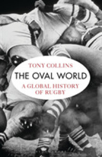 Oval World : A Global History of Rugby -- Paperback / softback