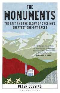 The Monuments : The Grit and the Glory of Cycling's Greatest One-day Races