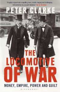 The Locomotive of War : Money, Empire, Power and Guilt