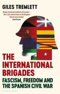 The International Brigades : Fascism, Freedom and the Spanish Civil War