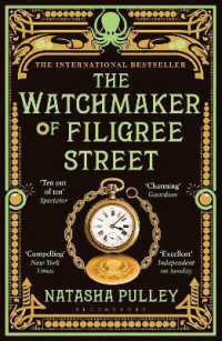 ナタ－シャ・プ－リ－『フィリグリ－街の時計師』（原書）<br>The Watchmaker of Filigree Street : A bewitching tale of historical fantasy, magic, love and a clockwork octopus