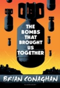 Bombs That Brought Us Together : Shortlisted for the Costa Children's Book Award 2016 -- Hardback