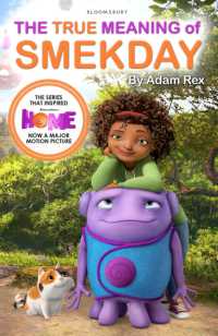 The True Meaning of Smekday : Film Tie-in to HOME， the Major Animation