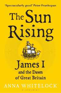 The Sun Rising : James I and the Dawn of Great Britain