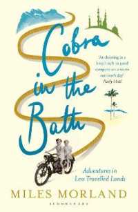Cobra in the Bath : Adventures in Less Travelled Lands