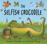 Selfish Crocodile : Big Book -- Paperback / softback