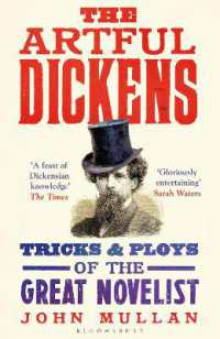 The Artful Dickens : The Tricks and Ploys of the Great Novelist